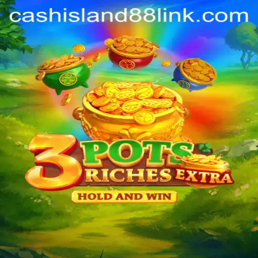 Exploring the Thrills of 3potsExtra and the Allure of Cash Island 88