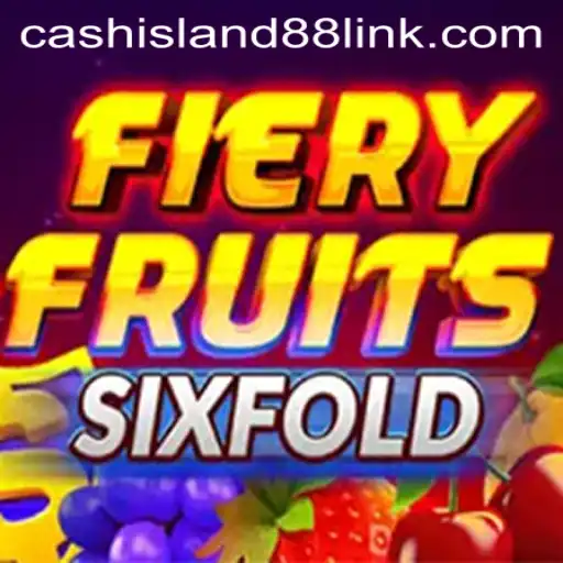FieryFruitsSixFold: Dive into the Exotic World of Cash Island 88