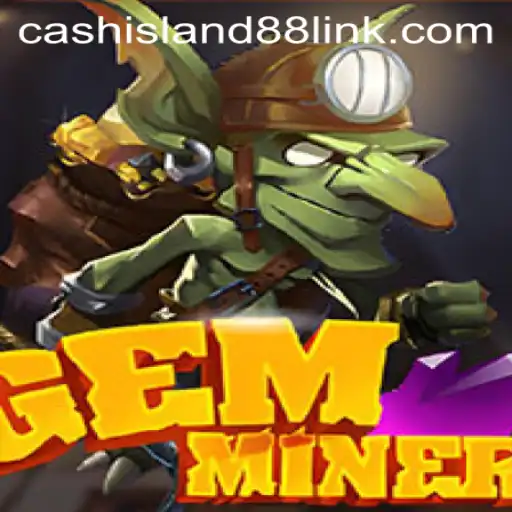 Discover the Excitement of GemMiner: Unveiling Cash Island 88