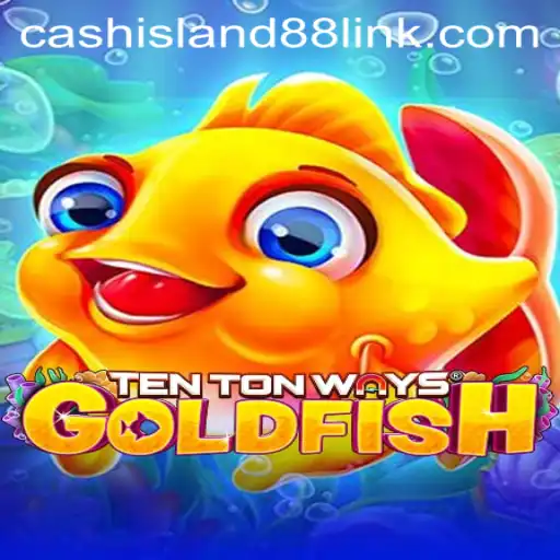 Discovering TenTonWaysGoldfish: A Dive into the World of Cash Island 88